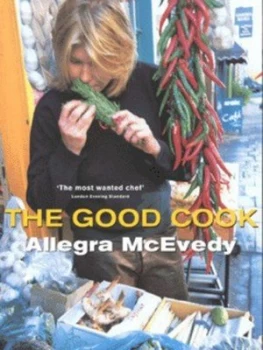 Image of The Good Cook by Allegra Mcevedy Book