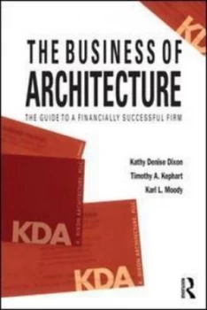 Image of The Business of Architecture by Kathy Denise Dixon Book
