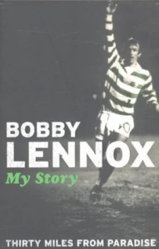 Image of Thirty Miles from Paradise by Bobby Lennox Paperback
