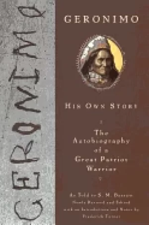 Image of geronimo his own story the autobiography of a great patriot warrior