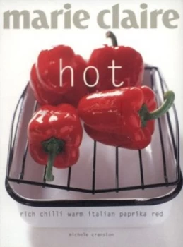 Image of Marie Claire Hot by Michele Cranston and Petrina Tinslay and Marie Claire Paperback