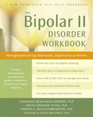 Image of bipolar ii disorder workbook managing recurring depression hypomania and a