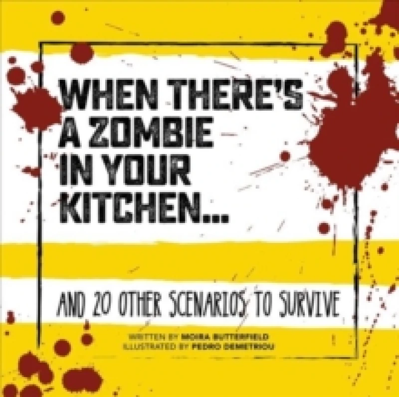 Image of Boxer Gifts When There's a Zombie in Your Kitchen... Book Multi unisex