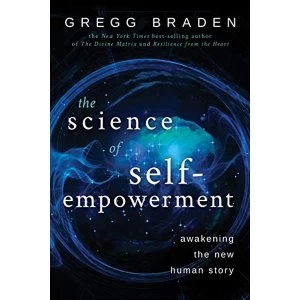 Image of The Science of Self-Empowerment Awakening the New Human Story Paperback / softback 2019