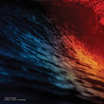 Image of Jason Sharp - A Boat Upon Its Blood CD
