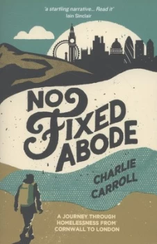 Image of No Fixed Abode by Charlie Carroll Paperback