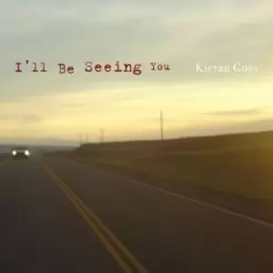Image of IÆll be seeing you by Kieran Goss CD Album