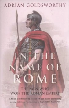 Image of In the Name of Rome by Adrian Goldsworthy Paperback