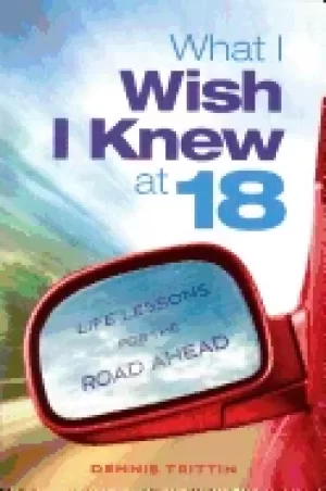 Image of what i wish i knew at 18 life lessons for the road ahead