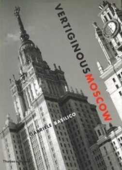 Image of Vertiginous Moscow by Gabriele Basilico Hardback