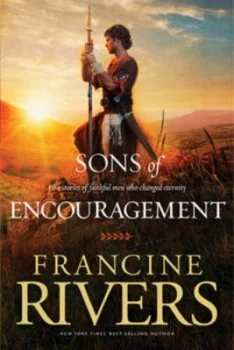 Image of Sons of Encouragement by Francine Rivers Paperback