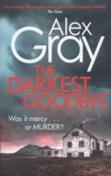Image of The Darkest Goodbye by Alex Gray Paperback