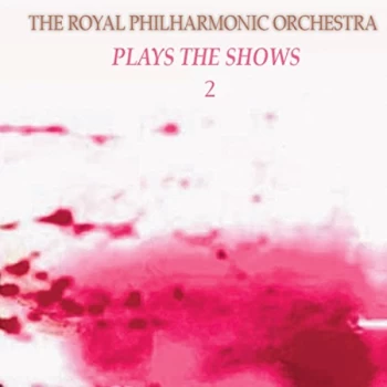 image of The Royal Philharmonic Orchestra - Play the Shows Vol. 2 CD