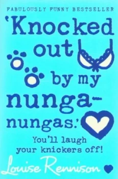 Image of Knocked Out by My Nunga-Nungas by Louise Rennison Paperback