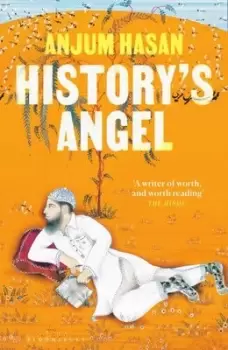 Image of History's angel - Anjum Hasan - Hardback - Used