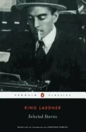 Image of ring lardner selected stories