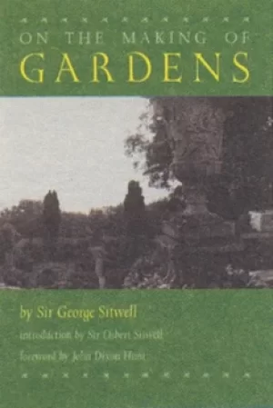 Image of On the making of gardens by George Reresby Sitwell