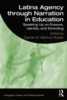 Image of Latina Agency through Narration in EducationSpeaking Up on Erasure Identity and Schooling