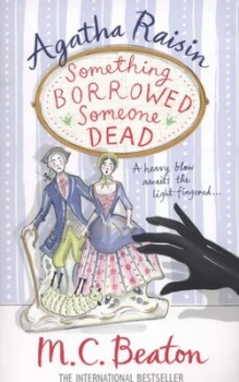 Image of Something Borrowed Someone Dead by M.C. Beaton Paperback