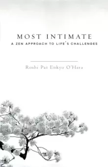 Image of Most Intimate : A Zen Approach to Life's Challenges