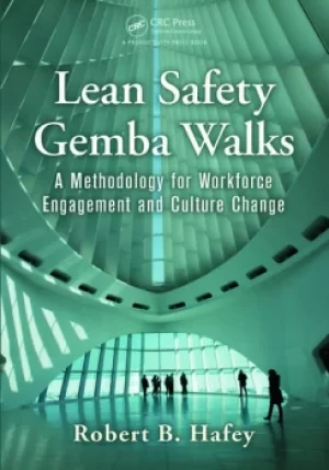 Image of Lean Safety Gemba WalksA Methodology for Workforce Engagement and Culture Change