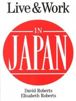 Image of Live and Work in Japan by David Roberts and Elisabeth Roberts Book