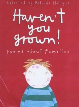 Image of Havent You Grown by Belinda Hollyer Hardback