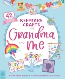 Image of Keepsake Crafts for Grandma and Me : 42 Activities Plus Cardstock & Stickers!