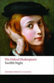 Image of Twelfth Night or What You Will the Oxford Shakespeare by William Shakespeare Paperback