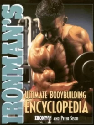 Image of Ironmans ultimate bodybuilding encyclopedia by Peter Sisco