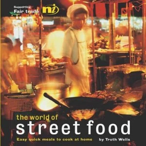 Image of The World of Street Food by Troth Wells Paperback