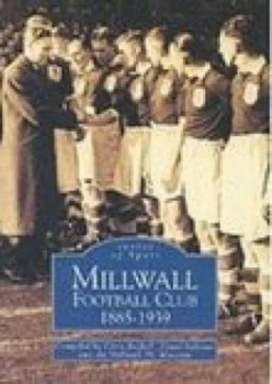 Image of Millwall Football Club 1885-1939 by Chris Bethell Book