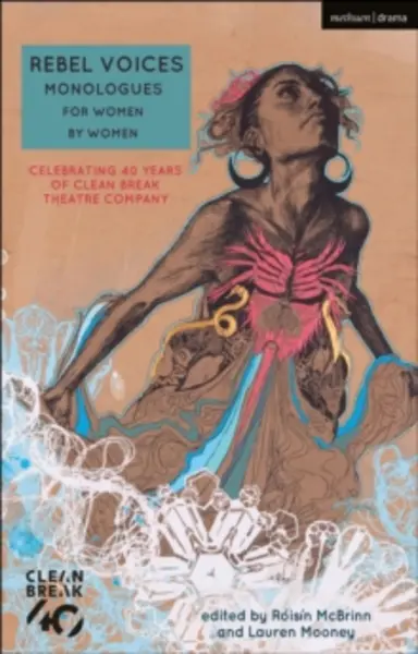 Image of rebel voices monologues For Her by women celebrating 40 years of clean br 9781350097506