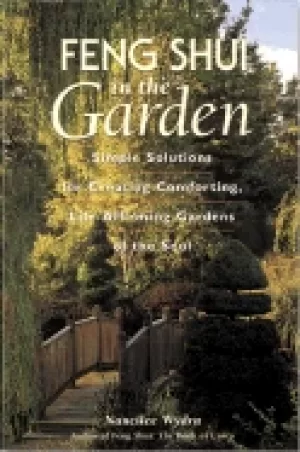 Image of feng shui in the garden simple solutions for creating a comforting life aff