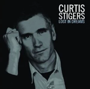 image of Lost in Dreams by Curtis Stigers CD Album