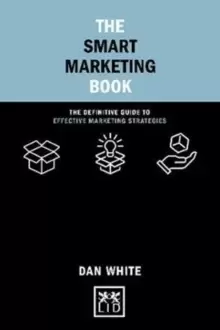 Image of The Smart Marketing Book : The Definitive Guide to Effective Marketing Strategies