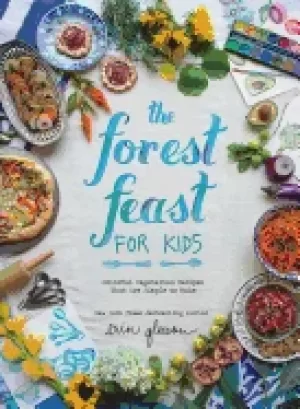 Image of forest feast for kids colorful vegetarian recipes that are simple to make