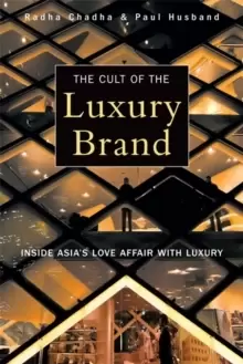 Image of The Cult of the Luxury Brand : Inside Asia's Love Affair with Luxury