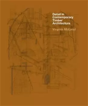 Image of Detail in Contemporary Timber Architecture by Virginia McLeod