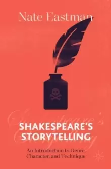 Image of Shakespeare's Storytelling : An Introduction to Genre, Character, and Technique