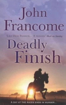 Image of Deadly finish by John Francome