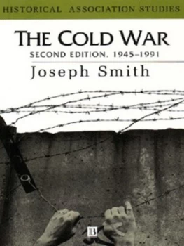 Image of The Cold War 1945-1991 by Joseph A. Smith Paperback