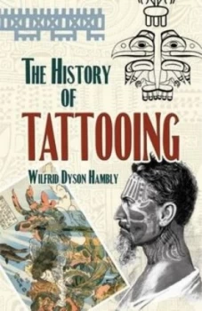 Image of The History of Tattooing by Wilfrid Dyson Hambly Book