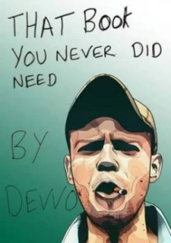 Image of That Book You Never Did Need by Devvo Paperback