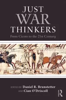 Image of Just War ThinkersFrom Cicero to the 21st Century