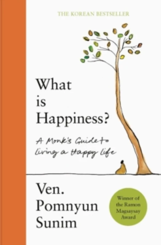 Image of What Is Happiness : A Monk's Guide to a Happy Life Hardback