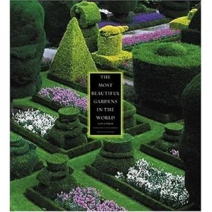 Image of The Most Beautiful Gardens in the World by Alain Le Toquin and Jacques Bosser Hardback