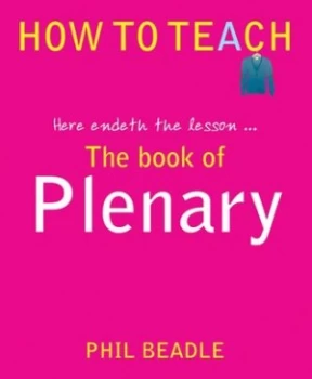 Image of The Book of Plenary by Phil Beadle Paperback