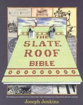 Image of The slate roof bible by Joseph C Jenkins