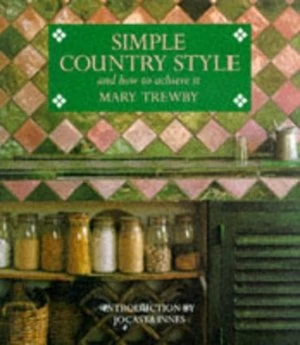 Image of Simple Country Style and How to Achieve It by Mary Trewby Book